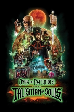 Watch Onyx the Fortuitous and the Talisman of Souls movies free hd online