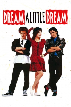 Watch Dream a Little Dream movies free hd online