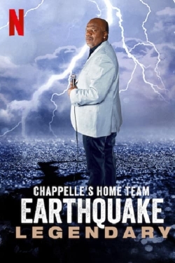 Watch Chappelle's Home Team - Earthquake: Legendary movies free hd online