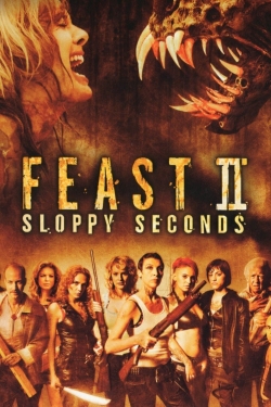 Watch Feast II: Sloppy Seconds movies free hd online