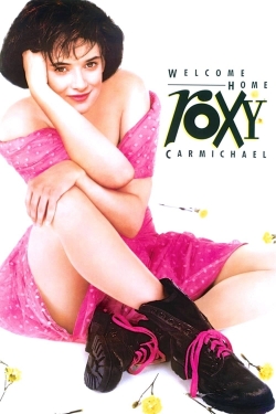 Watch Welcome Home, Roxy Carmichael movies free hd online