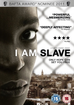 Watch I Am Slave movies free hd online