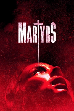 Watch Martyrs movies free hd online