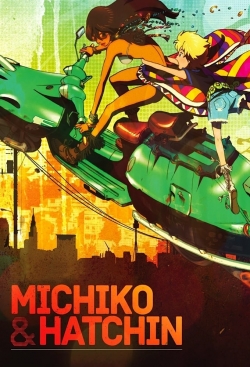 Watch Michiko and Hatchin movies free hd online