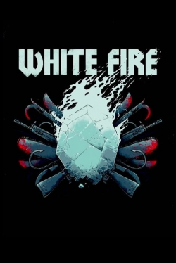 Watch White Fire movies free hd online