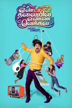 Watch Yenda Thalaiyila Yenna Vekkala movies free hd online