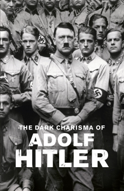 Watch The Dark Charisma of Adolf Hitler movies free hd online