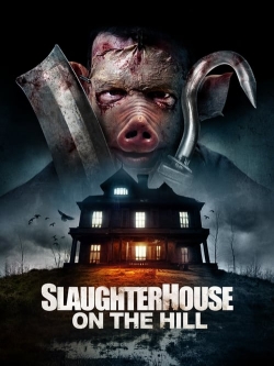 Watch Slaughterhouse On The Hill movies free hd online