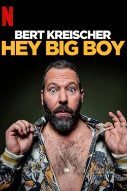 Watch Bert Kreischer: Hey Big Boy movies free hd online