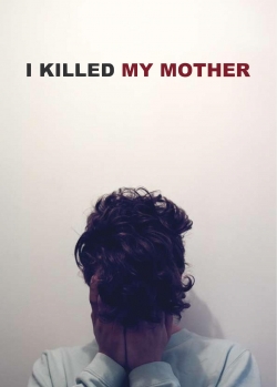 Watch I Killed My Mother movies free hd online