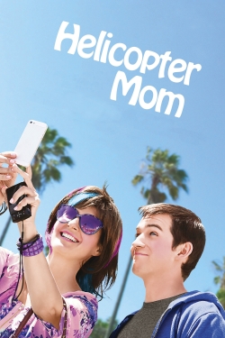 Watch Helicopter Mom movies free hd online