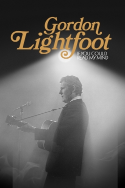 Watch Gordon Lightfoot: If You Could Read My Mind movies free hd online