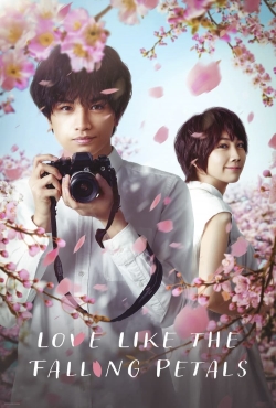 Watch Love Like the Falling Petals movies free hd online