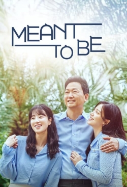 Watch Meant To Be movies free hd online