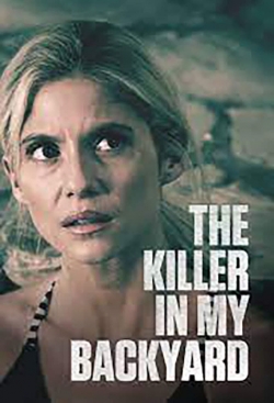 Watch The Killer in My Backyard movies free hd online