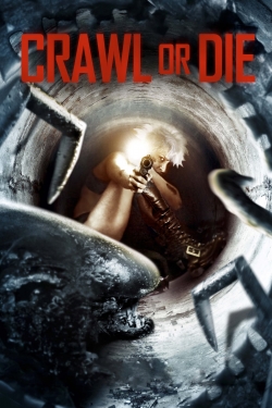 Watch Crawl or Die movies free hd online