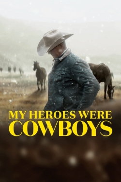 Watch My Heroes Were Cowboys movies free hd online