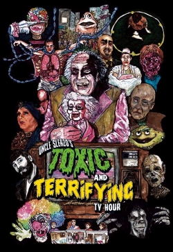 Watch Uncle Sleazo's Toxic and Terrifying T.V. Hour movies free hd online