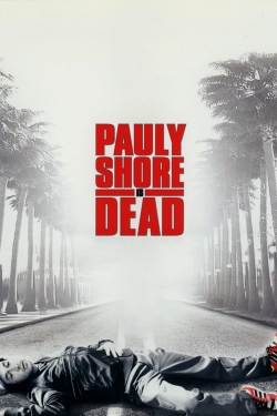 Watch Pauly Shore Is Dead movies free hd online