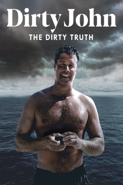 Watch Dirty John, The Dirty Truth movies free hd online