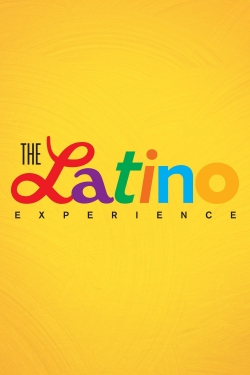 Watch The Latino Experience movies free hd online