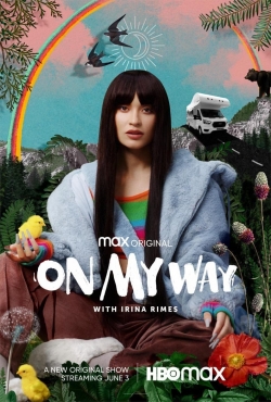 Watch On My Way with Irina Rimes movies free hd online