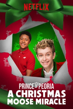 Watch Prince of Peoria A Christmas Moose Miracle movies free hd online