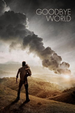 Watch Goodbye World movies free hd online