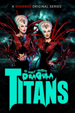 Watch The Boulet Brothers' Dragula: Titans movies free hd online