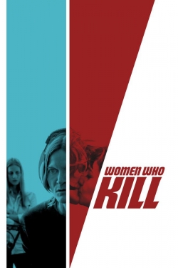 Watch Women Who Kill movies free hd online