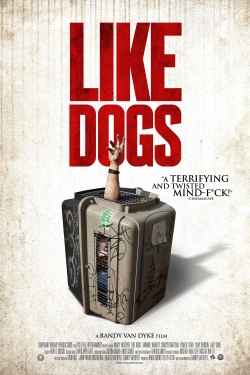 Watch Like Dogs movies free hd online