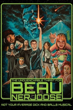 Watch The Unquenchable Thirst for Beau Nerjoose movies free hd online