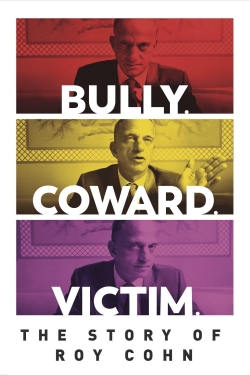 Watch Bully. Coward. Victim. The Story of Roy Cohn movies free hd online