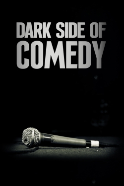 Watch Dark Side of Comedy movies free hd online