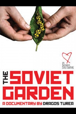 Watch The Soviet Garden movies free hd online