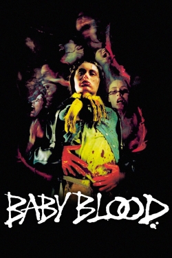 Watch Baby Blood movies free hd online