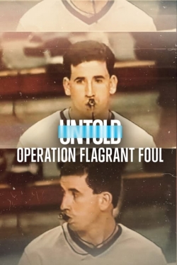 Watch Untold: Operation Flagrant Foul movies free hd online