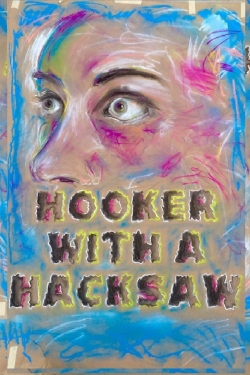 Watch Hooker with a Hacksaw movies free hd online