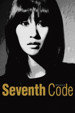 Watch Seventh Code movies free hd online