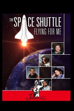 Watch The Space Shuttle: Flying for Me movies free hd online