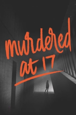 Watch Murdered at 17 movies free hd online