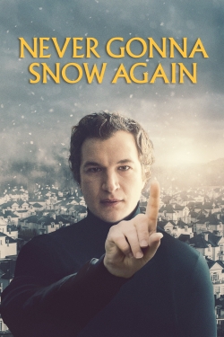 Watch Never Gonna Snow Again movies free hd online