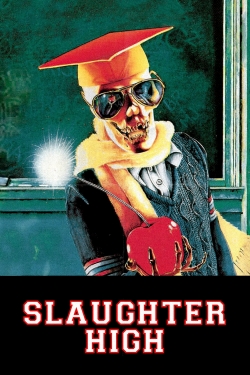 Watch Slaughter High movies free hd online