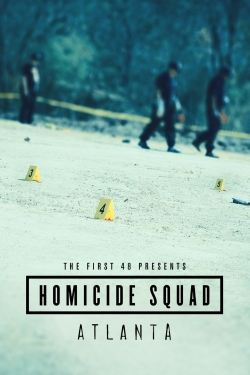 Watch The First 48 Presents: Homicide Squad Atlanta movies free hd online