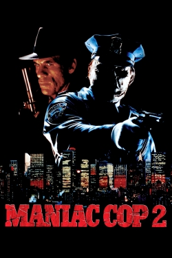 Watch Maniac Cop 2 movies free hd online