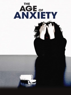 Watch The Age of Anxiety movies free hd online