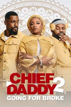 Watch Chief Daddy 2: Going for Broke movies free hd online