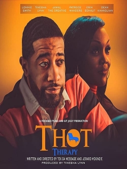 Watch T.H.O.T. Therapy: A Focused Fylmz and Git Jiggy Production movies free hd online