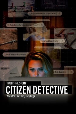 Watch True Crime Story: Citizen Detective movies free hd online