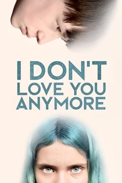 Watch I Don't Love You Anymore movies free hd online